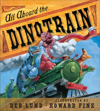 All Aboard The Dinotrain Book