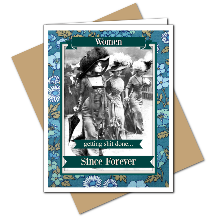 Women - Getting Shit Done Since Forever Card