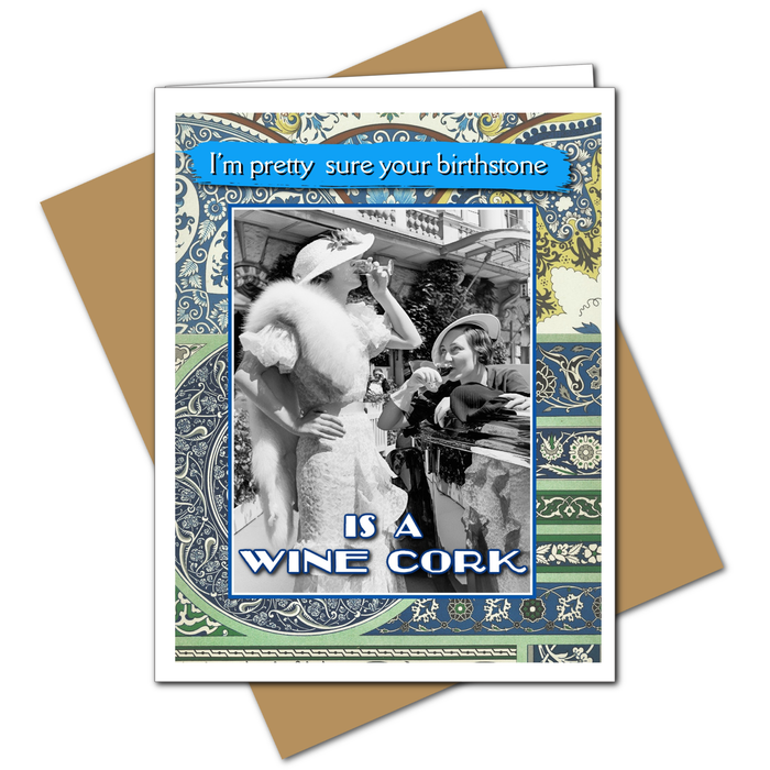 Your Birthstone is a Wine Cork  - Birthday Greeting Card