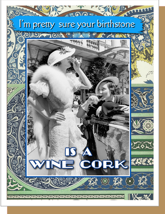 Your Birthstone is a Wine Cork  - Birthday Greeting Card