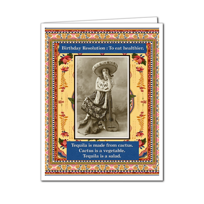 Tequila is a Salad  - Birthday Greeting Card