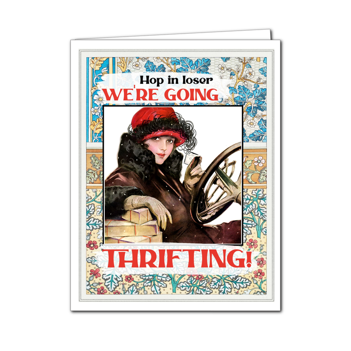 Hop In Loser, We're Going Thrifting! - Everyday Card