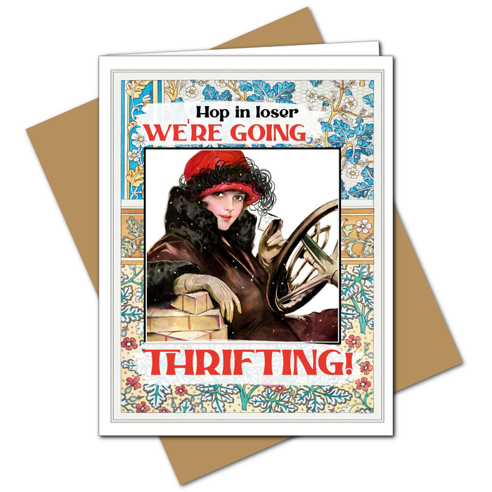 Hop In Loser, We're Going Thrifting! - Everyday Card