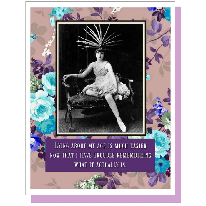 Lying About My Age Birthday Greeting Card