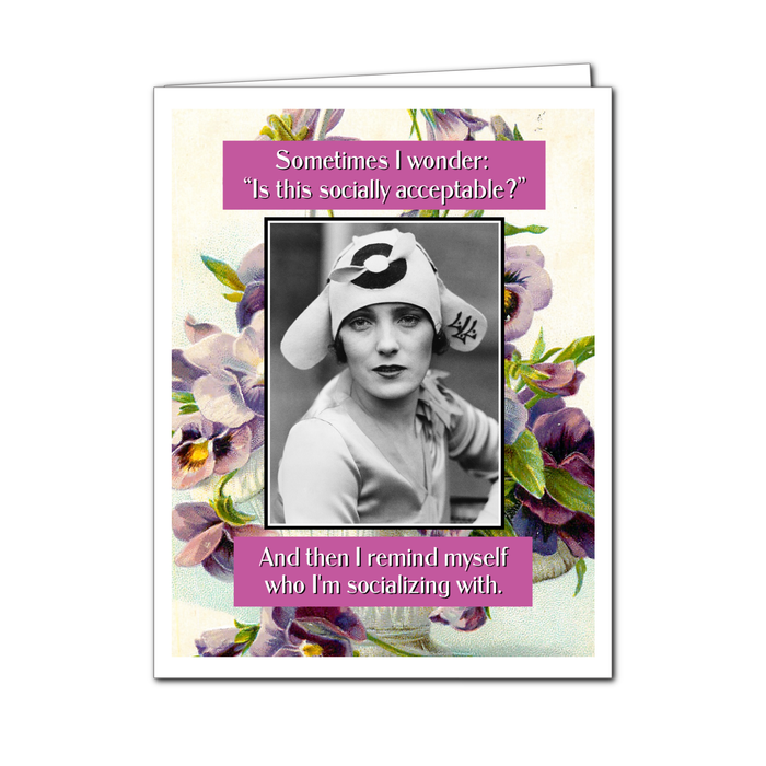Socially Acceptable - Everyday Card