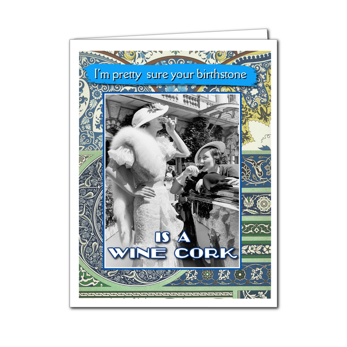 Your Birthstone is a Wine Cork  - Birthday Greeting Card