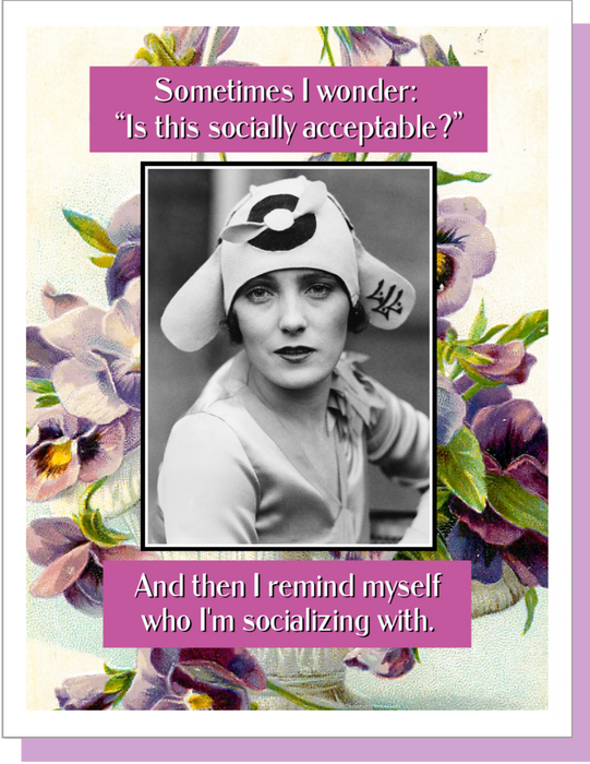 Socially Acceptable - Everyday Card