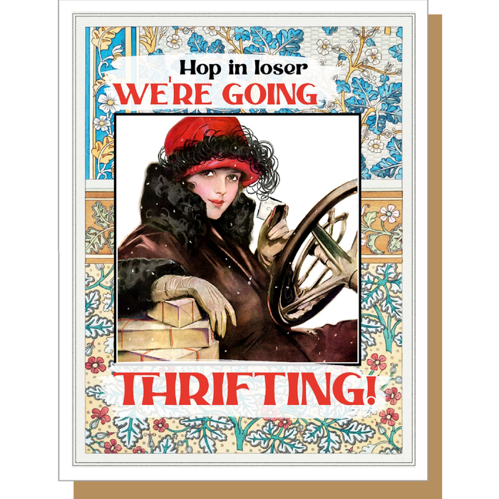 Hop In Loser, We're Going Thrifting! - Everyday Card