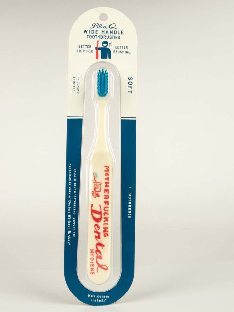 Motherfucking Dental Hygiene Toothbrush