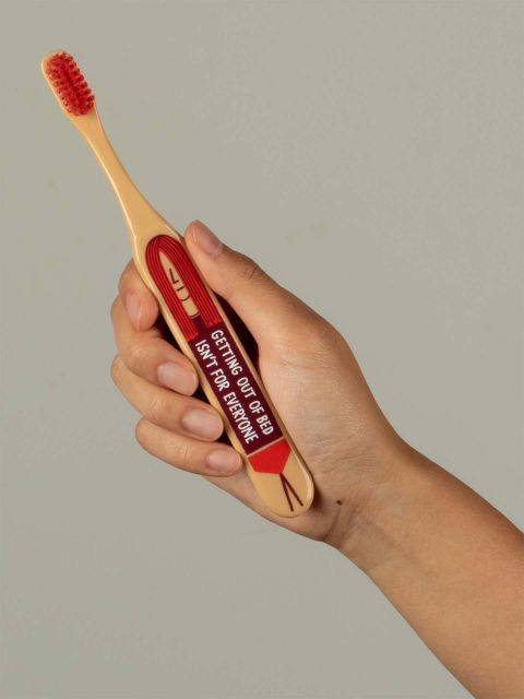 Getting Out of Bed Isn't For Everyone Tootbrush
