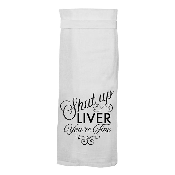 Shut Up Liver Dish Towel